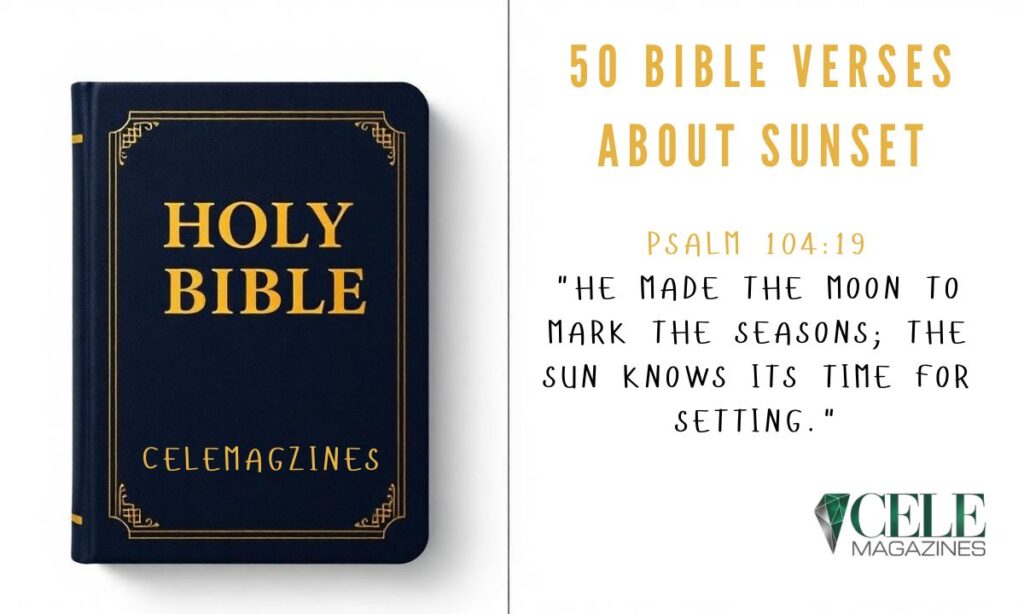 50 Bible Verses About Sunset