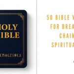 50 Bible Verses for Breaking Chains Spiritually