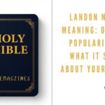 Landon Name Meaning: Origin, Popularity & What It Says About Your Child
