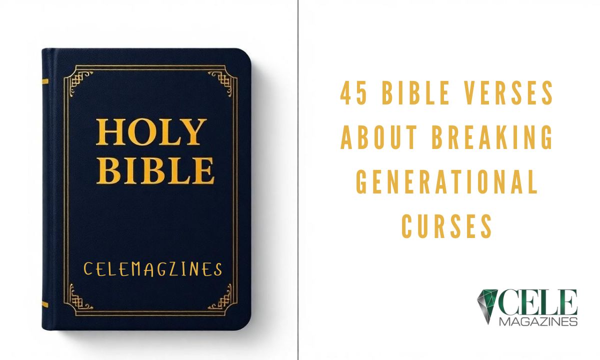 45 Bible Verses About Breaking Generational Curses