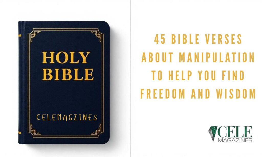 45 Bible Verses About Manipulation to Help You Find Freedom and Wisdom
