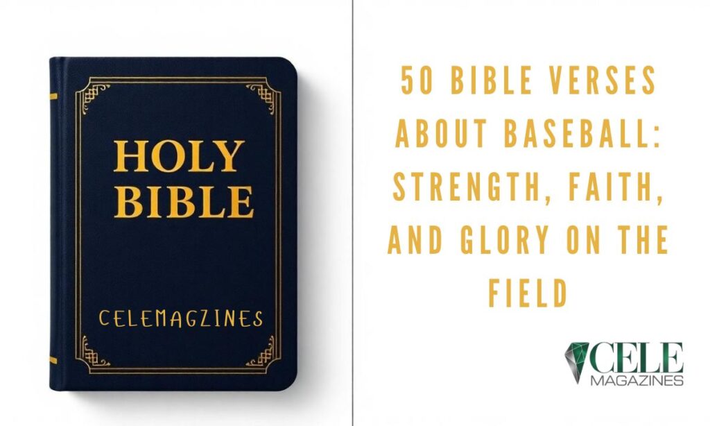 50 Bible Verses About Baseball: Strength, Faith, and Glory on the Field