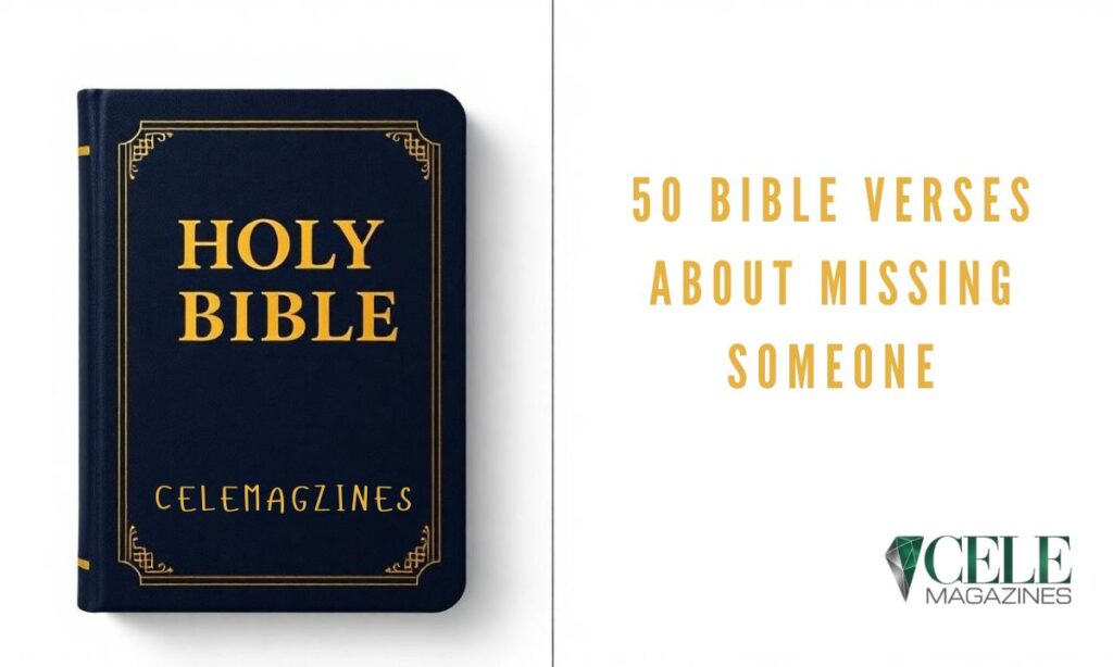 50 Bible Verses About Missing Someone