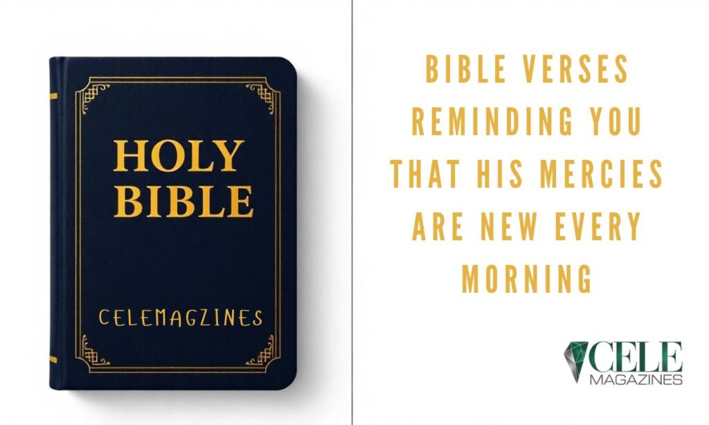 Bible Verses Reminding You That His Mercies Are New Every Morning
