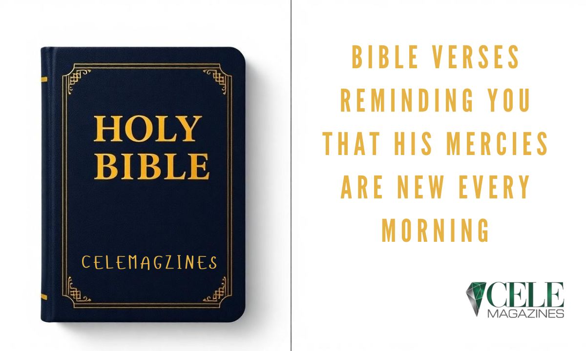 Bible Verses Reminding You That His Mercies Are New Every Morning