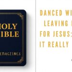 Danced Without Leaving Room for Jesus: What It Really Means