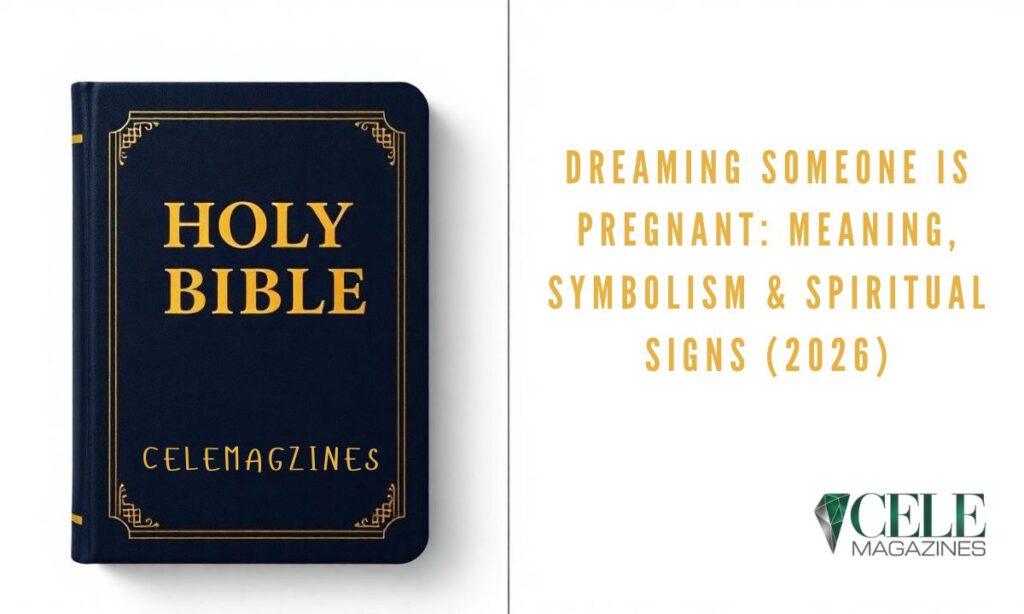 Dreaming Someone Is Pregnant: Meaning, Symbolism & Spiritual Signs (2026)
