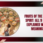 Fruits of the Holy Spirit: All 9 & 12 Explained with Meaning