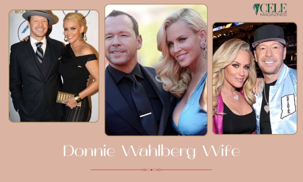 Donnie Wahlberg Wife: Inside His Marriage to Jenny McCarthy