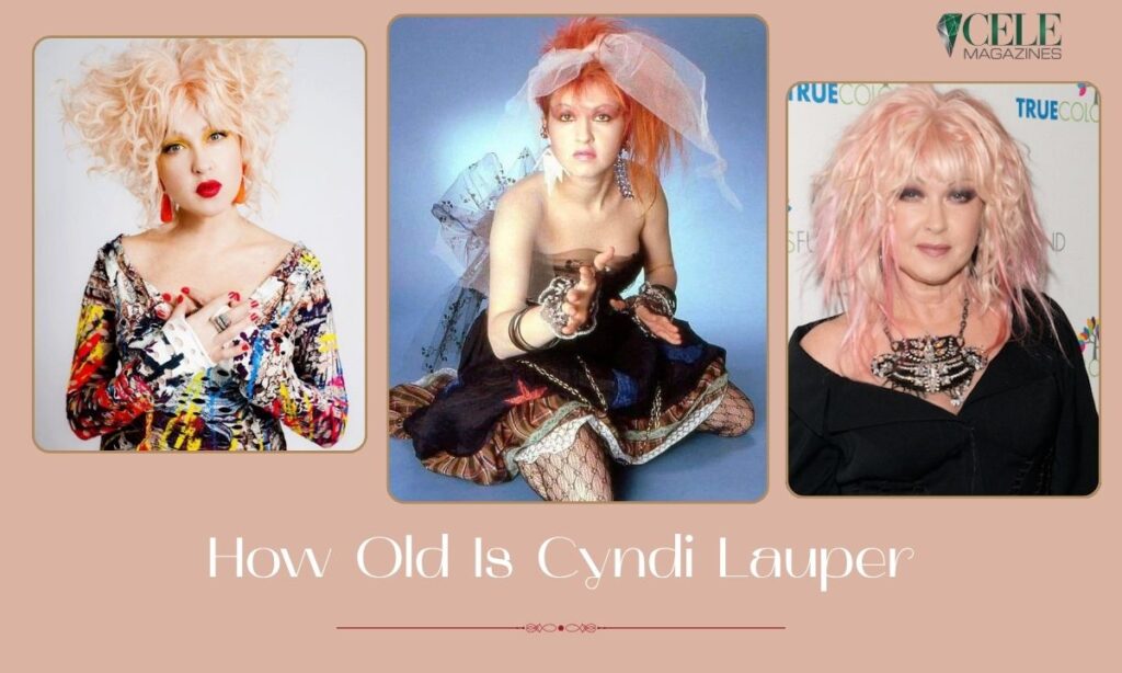 How Old Is Cyndi Lauper? Age, Birthday & Bio in 2026