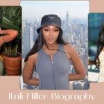 Itali Miller Biography: Age, Height, Family, Career, Net Worth, Relationship, Education, and Life Story